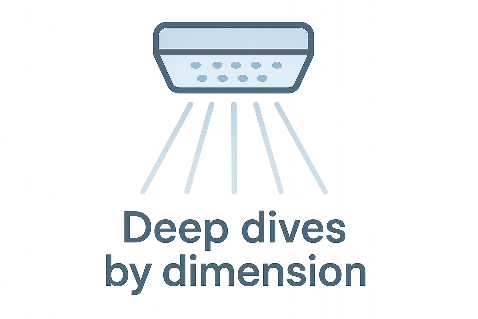 Deep dives by dimension